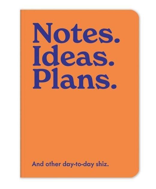 Notes. Ideas. Plans.... and Other Day-to Day Shiz Journal Notebook