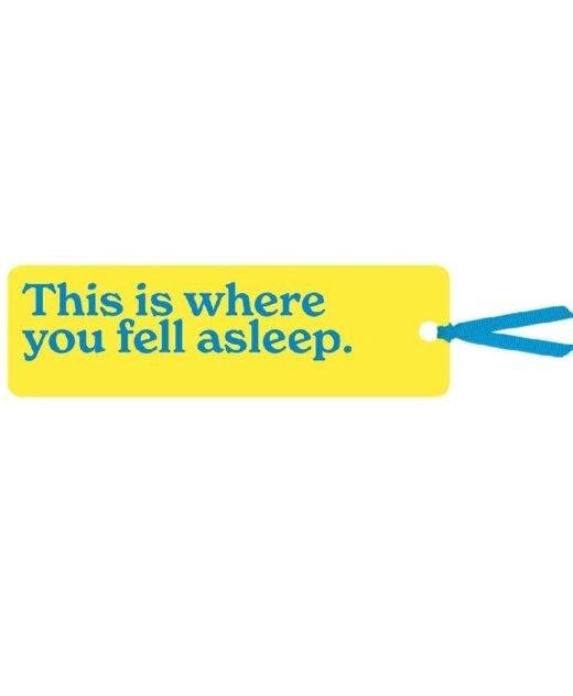 'This is Where You Fell Asleep' Yellow Bookmark