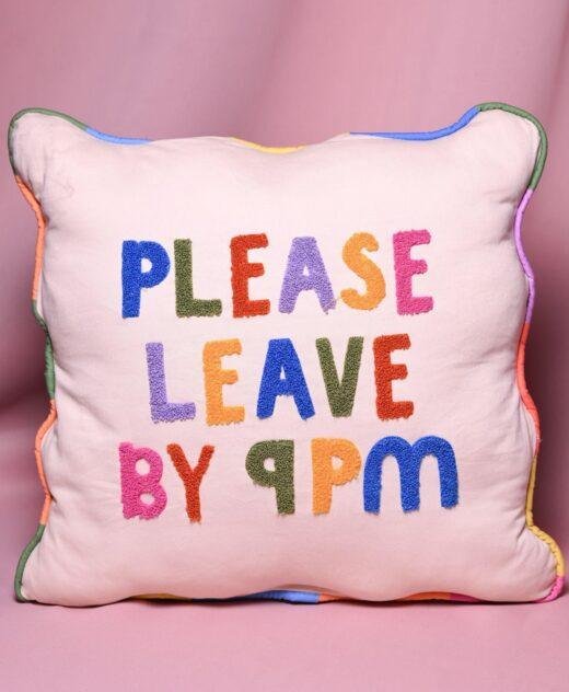 Please Leave by 9pm Embroidered Colourful Scatter Cushion