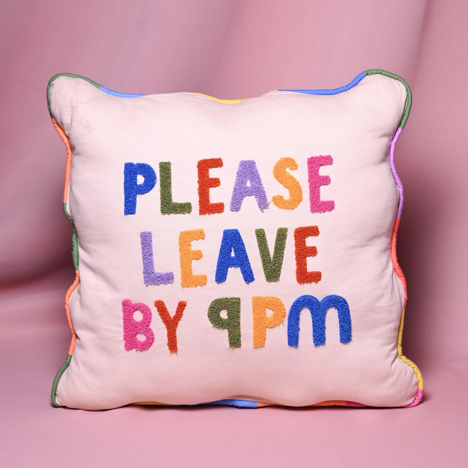 Please Leave by 9pm Embroidered Colourful Scatter Cushion
